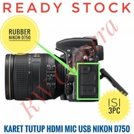 Rubber Rubber USB MIC HDMI AV VIDEO OUT Cover Nikon D750 D 750 Mix Ruber