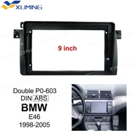 XM Car Radio Fascia For 1998-2005 BMW 3 (E46) 9 Inch Frame Android 2Din MP5 Player Stereo Panel
