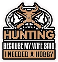 Funny Hunting Sticker, Wife Said I Needed a Hobby, 5 inches - 2nd Amendment, Gun Sticker for Car Bum