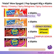 (Halal) Wow Spageti / Pop Spageti 80g x 40pkts Meaty / Creamy / Spicy Bolognese / Spicy Carbonara Vi