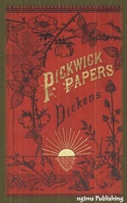 The Posthumous Papers of the Pickwick Club (Illustrated + Audiobook Download Link + Active TOC) Charles Dickens