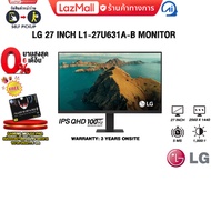 [ผ่อน 0% 6 ด.]LG 27 INCH L1-27U631A-B MONITOR (IPS QHD/100Hz) /ประกัน 3 Years
