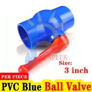 (PER PIECE) PVC Blue Ball Valve Plain 3‘’ PVC Blue Ball Valve Plain 4 ‘’ PVC Water Valve  PVC Gate V