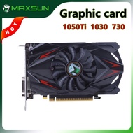 Maxsun GTX 1050Ti Graphic Card GT 730 2GB 4GB GDDR4 GPU Video Gaming GDDR5 Video Card GT 1030 For PC