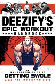 4004.Deezify's Epic Workout Handbook ― An Illustrated Guide to Getting Swole