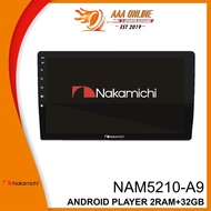 [AAAONLINE] Nakamichi NAM5210-A9 9.0" New Model IPS TOUCH SCREEN Android Player 2RAM+32GB | NAM 5210