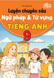 Sách - Luyện Chuyên Sâu Ngữ Pháp Và Từ Vựng Tiếng Anh 9 - Global Success - ndbooks