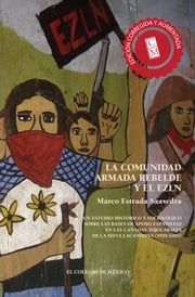 La comunidad armada rebelde y el EZLN Marco Estrada Saavedra