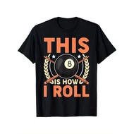ARTSADD MenS This Is How I Roll 8 Ball Pool Billiards T-Shirt - Cotton, , Lightweight, All-Season Ca