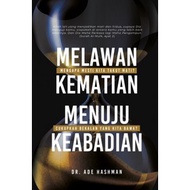 ¬KISAH KEMATIAN¬ Melawan Kematian Menuju  Keabadian¬ Dr. Ade Hashman