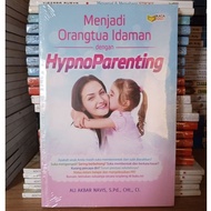 Becoming a Dream Parents with Hypnoparenting - Ali Akbar Navis