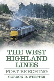 The West Highland Lines Gordon D. Webster