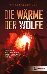 Die Wärme der Wölfe Fritz Fassbinder