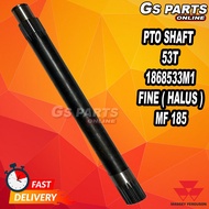 🚜PTO SHAFT 53T FINE ( HALUS ) 1868533M1 / PTO SHAFT 53T ROUGH 899330M1 MF 185 | GS PARTS