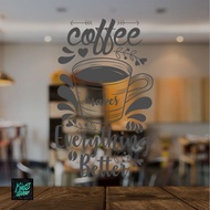 Sticker Cutting Quote Cafe QC-11 Coffee Makes Everything Better
