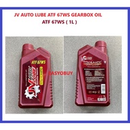 JV AUTO LUBE ATF 67WS GEARBOX OIL  ATF 67WS ( 1L )