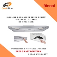 RH-S95A-SSVR SLIMLINE HOOD SUPER SLEEK DESIGN (CHARCOAL FILTER) - 1 YEAR RINNAI WARRANTY + FREE DEL