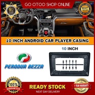 【Android Player Casing】Perodua Myvi/ Alza/ Bezza/ Aruz/ Kelisa/ Kenari/ Axia  Double Din 7-10" Inch 