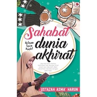 SAHABAT DUNIA AKHIRAT - Ustazah Asma' Harun | Terbitan -GALERI ILMU