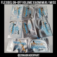 Flexible ON-OFF VOLUME XIAOMI MI A1/MI 5X