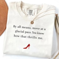 Baju Glacial Pace T-Shirt The Devil Wears Prada Quote Glacial Pace Graphic Tshirt 100% Cotton