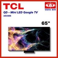 TCL C845 65 inch Mini LED Google TV 65C845