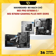 MAINBOARD MSI PRO B760M-E /B760M GAMING PLUS WIFI / B760M-P PRO -