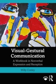 Visual-Gestural Communication Willy Conley