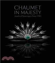 Chaumet in Majesty: Jewels of Sovereigns Since 1780