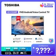 Toshiba TV 43V35MP ทีวี 43 นิ้ว Full HD Wifi Android TV LED TV Google assistant Voice Control Smart 