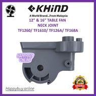 Khind 12' & 16‘ Table Fan Neck Joint (TF1260/ TF1610/ TF126A/ TF168A) Khind Original Table Fan Neck 
