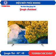 Điện Máy Phúc Khang x Toshiba | Google Tivi 4K Toshiba 50C350LP 50 Inch - Smart TV ĐIều Khiển Bằng G