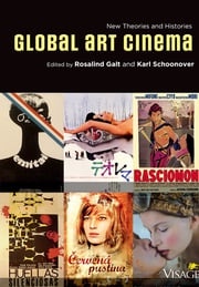 Global Art Cinema Rosalind Galt