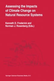 Assessing the Impacts of Climate Change on Natural Resource Systems Kenneth D. Frederick