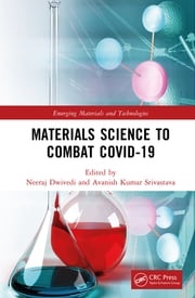 Materials Science to Combat COVID-19 Neeraj Dwivedi