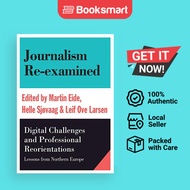 Journalism Re-Examined | Martin Eide (editor), Leif Ove Larsen (editor), Helle Sjøvaag (editor) | Pa