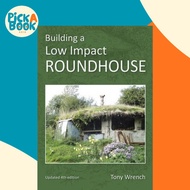 [100% Original Books] - Building a Low Impact Roundhouse, 4th Edition by Tony Wrench (UK edition, pa