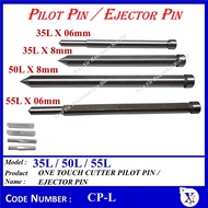 CP-L ONE TOUCH CUTTER PILOT PIN  EJECTOR PIN