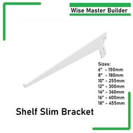 Shelf Slim Bracket (6" or 150mm to 18" or 455mm)