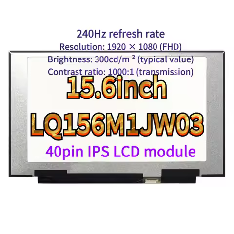 LQ156M1JW03 Sharp Original 15.6 Inch Laptop LCD Panel 240Hz Full View 300 Brightness 40 Pin LCD Scre