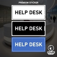 Help Desk. User Support Customer Care Service Counter. Premium Sticker Sign Notice Signage Label. Wa