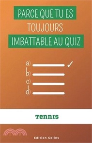 1026.Parce que tu es toujours imbattable au quiz - Spécial Tennis: Questions à choix multiple et humoristiques pour adulte, tout en apprenant des choses in