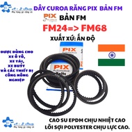 PIX tooth belt FM version wire number from FM24 to FM68, GENUINE IMPORTED PRODUCTS origin: INDIA