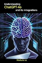 Understanding ChatGPT-4o and Its Integrations: Module 1 (Multimodal Prompt Engineering for Advanced