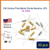 10PCS 1W Carbon Film Resistor Metal Oxide  1K 2K 3.3K 4.7K 5.1K 10K 22K 47K 51K 56K 100K Perintang