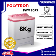 Mesin Cuci Polytron PWM 8073 7KG-9KG New Garansi Resmi.