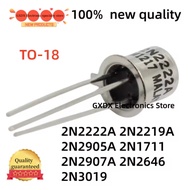 5PCS 100% new and quality 2N2222A 2N2907A 2N2219A TO18 2N2905A 2N1711 2N2646 2N3019 TO-18 Best quali