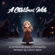 A Christmas Wish Calvin Thomas Kent