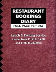 Restaurant Bookings Diary - Day per page: 365 large size (8.5"x11") Full day per page diary