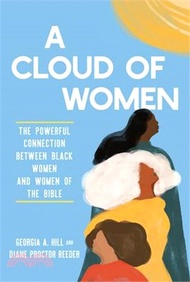 A Cloud of Women: The Powerful Connection Between Black Women and Women of the Bible